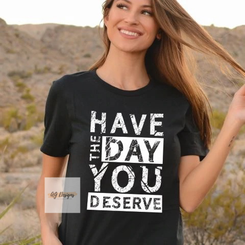 Day You Deserve